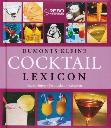 Dumonts kleine cocktail lexicon ingrediënten, basistechnieken, recepten