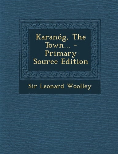 Karanóg, the Town... - Primary Source Edition