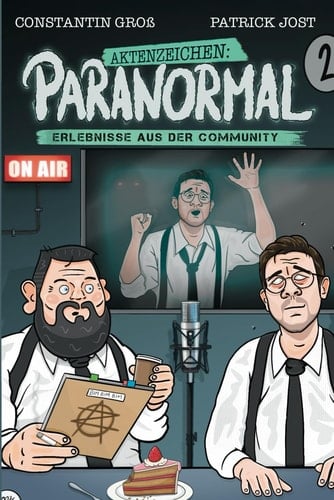 Aktenzeichen Paranormal: Erlebnisse aus der Community - Band 2 (German Edition)