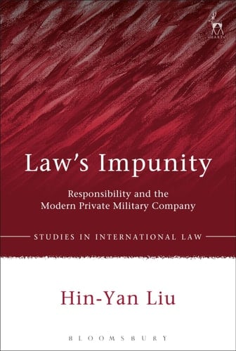 Law’s Impunity Responsibility and the Modern Private Military Company