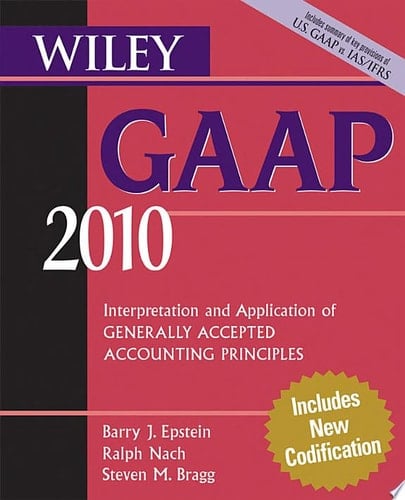 Wiley GAAP 2010 Interpretation and Application of Generally Accepted Accounting Principles