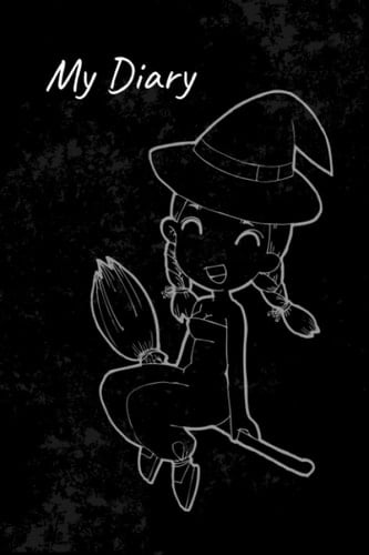 My Diary: Lined Paper Journal, Notebook or Diary for women and girl - black cover - Young witch - 100 Pages - Large ( 6" x 9" inches ) Perfect for School, Home & Office