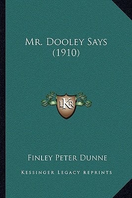 Mr. Dooley Says (1910)