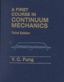 A First Course in Continuum Mechanics For Physical and Biological Engineers and Scientists
