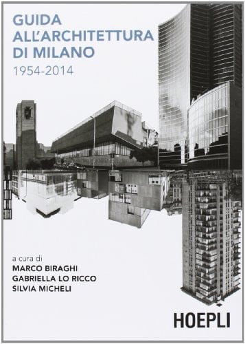 Guida all'architettura di Milano, 1954-2014