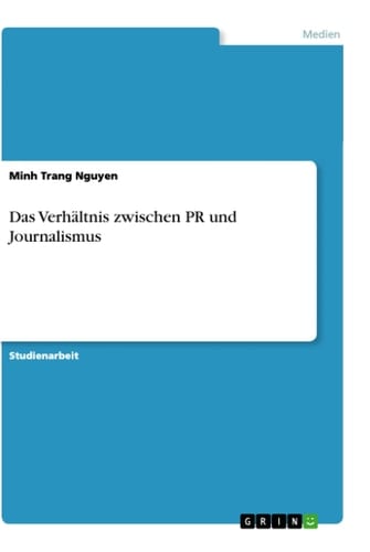Das Verhältnis zwischen PR und Journalismus