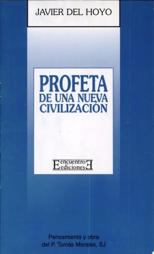 Profeta de una nueva civilización