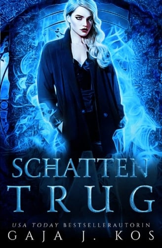 Schattentrug Ein Urban Fantasy Liebesroman