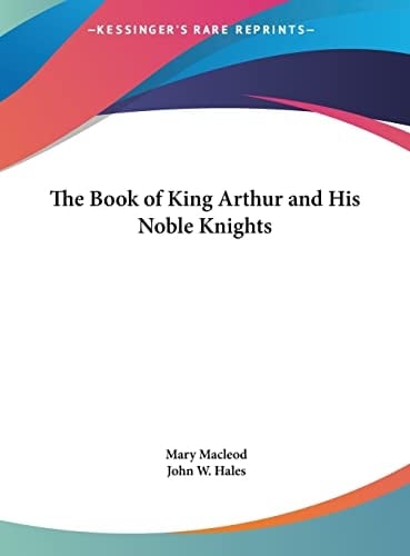 The Book of King Arthur and His Noble Knights