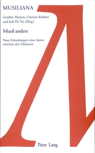 Musil anders neue Erkundungen eines Autors zwischen den Diskursen