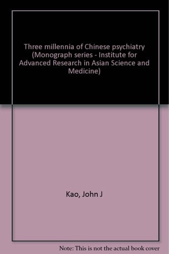 Three Millennia of Chinese Psychiatry