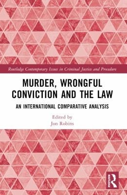Murder, Wrongful Conviction, and the Law An International Comparative Analysis