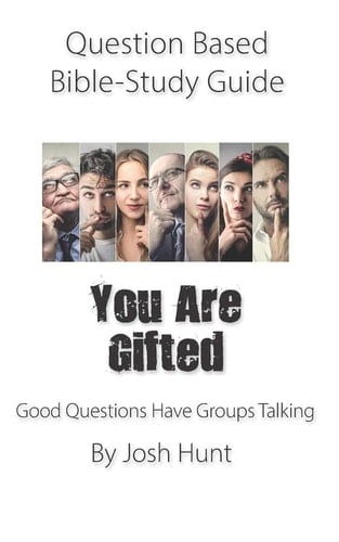Question-based Bible Study Guide -- You Are Gifted Good Question Have Groups Talking