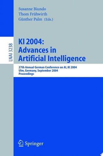 KI 2004: Advances in Artificial Intelligence 27th Annual German Conference in AI, KI 2004, Ulm, Germany, September 20-24, 2004, Proceedings