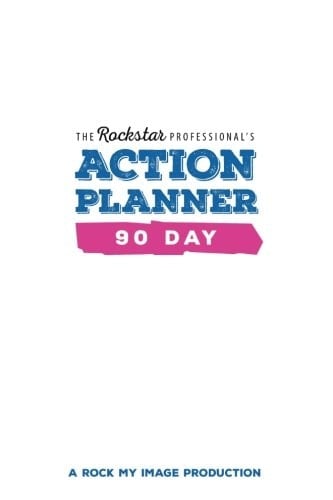 The Rockstar Professional's 90 Day Action Planner