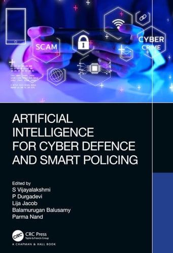 Artificial Intelligence for Cyber Defence and Smart Policing