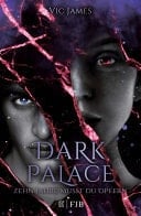 Dark Palace – Zehn Jahre musst du opfern Band 1