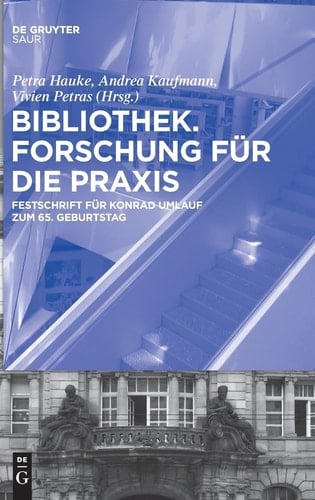 Bibliothek - Forschung Für Die Praxis Festschrift Für Konrad Umlauf Zum 65. Geburtstag