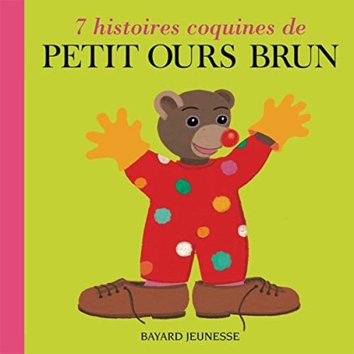 7 histoires coquines de Petit Ours Brun