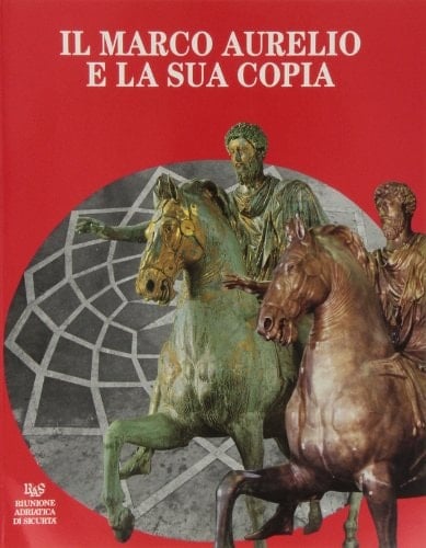 Il Marco Aurelio e la sua copia (Italian Edition)