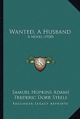 Wanted, A Husband: A Novel (1920)