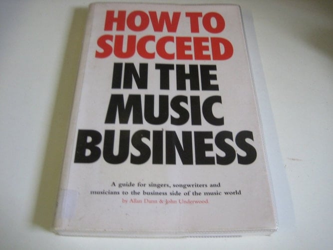 How to Succeed in the Music Business