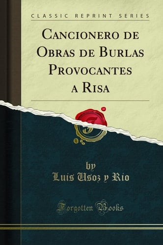 Cancionero de Obras de Burlas Provocantes a Risa (Classic Reprint)