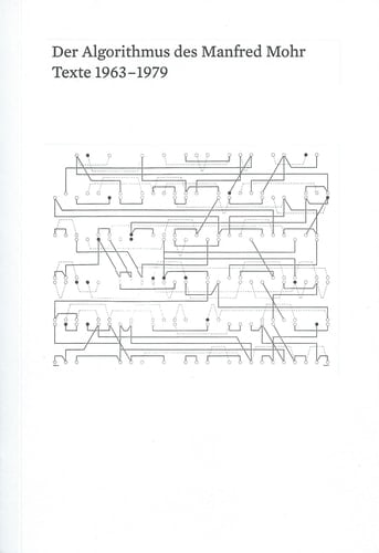 Der Algorithmus des Manfred Mohr Texte 1963-1979