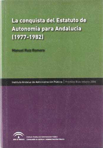 La Conquista del Estatuto de Autonomía Para Andalucía (1977-1982)