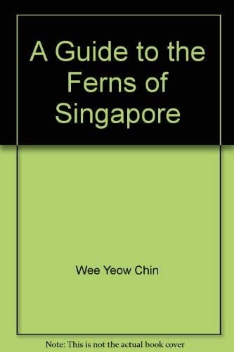 A Guide to the Ferns of Singapore