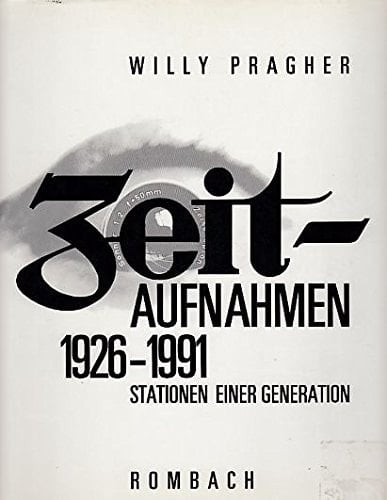 Zeit-Aufnahmen 1926 - 1991 Stationen einer Generation