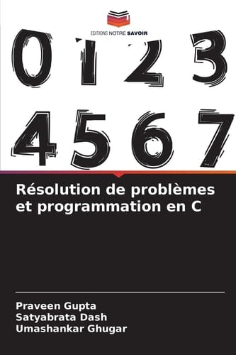 Résolution de problèmes et programmation en C (French Edition)