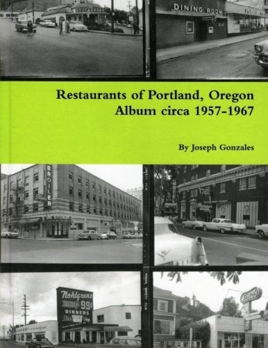 Restaurants of Portland, Oregon Album Circa 1957-1967 Paper Back