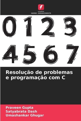 Resolução de problemas e programação com C (Portuguese Edition)