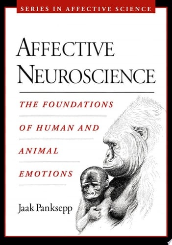 Affective Neuroscience: The Foundations of Human and Animal Emotions