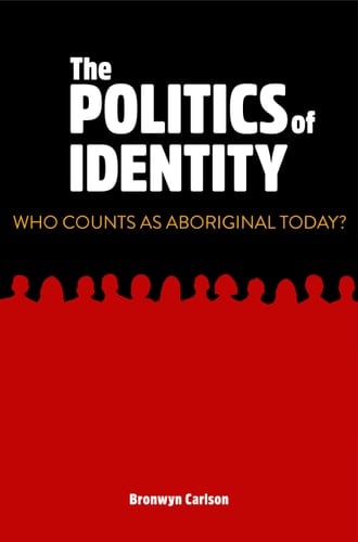 The Politics of Identity Who Counts As Aboriginal Today?