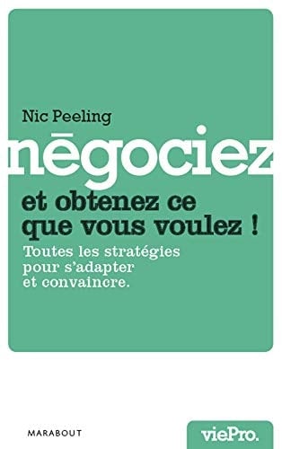 Négociez et obtenez ce que vous voulez !