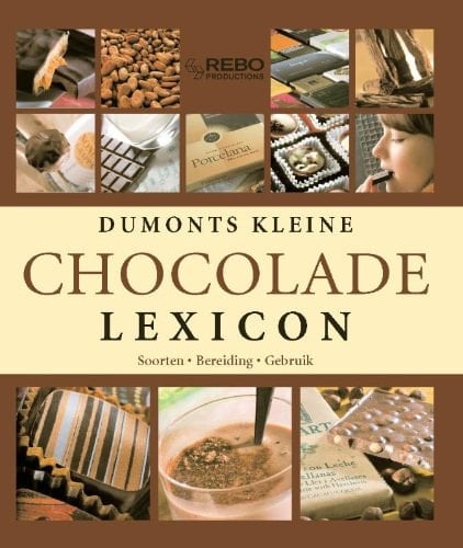 Dumonts kleine chocolade lexicon soorten, bereiding, gebruik