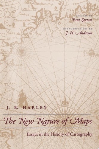The New Nature of Maps Essays in the History of Cartography