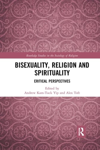 Bisexuality, Religion and Spirituality Critical Perspectives