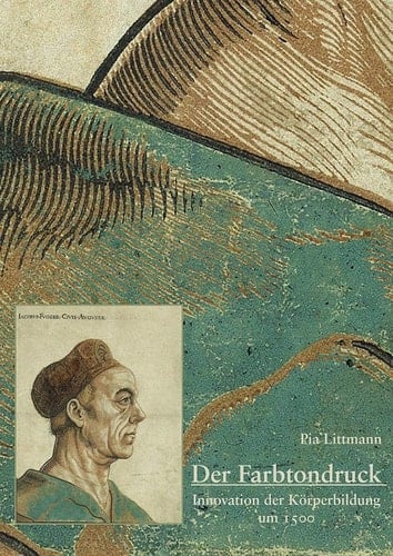 Der Farbtondruck Innovation der Körperbildung um 1500