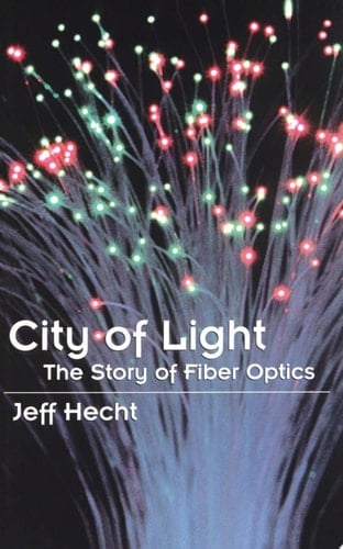 City of Light: The Story of Fiber Optics