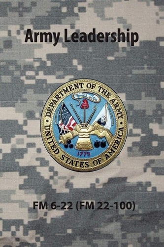 Army Leadership Fm 6-22 (Fm 22-100)