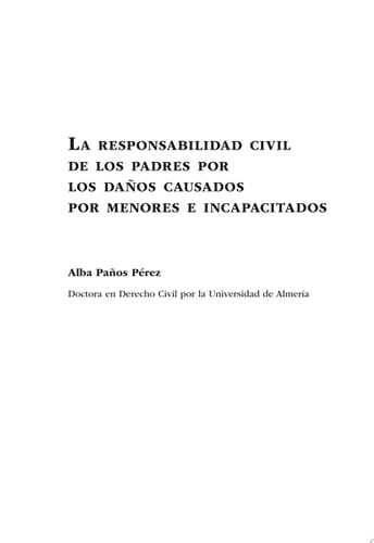 Responsabilidad Civil de Los Padres Por Los Daños Causados Por Menores E Incapacitados.