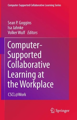 Computer-Supported Collaborative Learning at the Workplace CSCL@Work