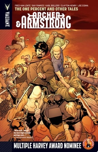 Archer & Armstrong Vol. 7: The One Percent and Other Tales