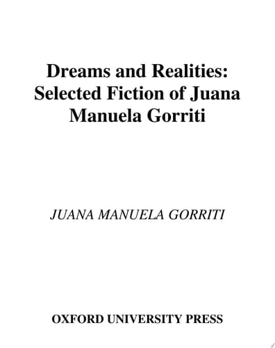 Dreams and Realities: Selected Fiction of Juana Manuela Gorriti
