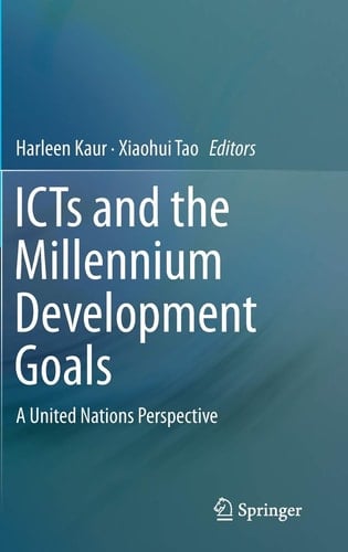 ICTs and the Millennium Development Goals A United Nations Perspective