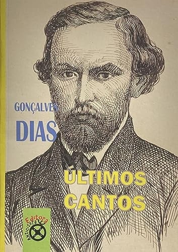 livro ultimos cantos goncalves dias 2015 Ed. 2015