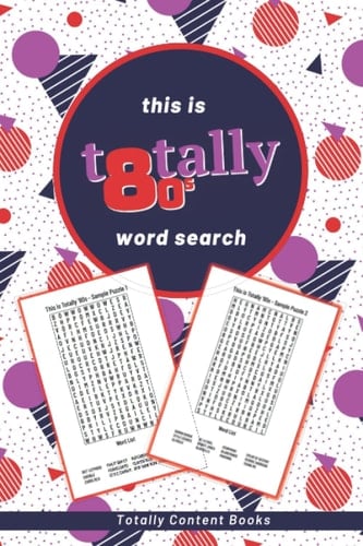 this is totally '80s word search: Find 600 Eighties Bands and artists in 50 Puzzles | Fun Searches for Nostalgic 1980s Music Lovers of the World